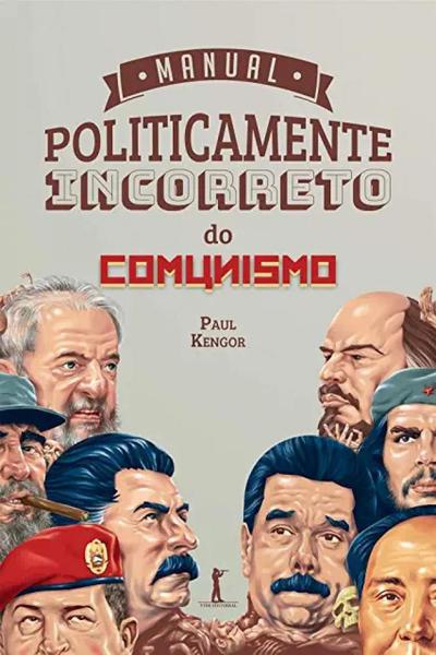 Manual Politicamente Incorreto do Comunismo - Vide Editorial