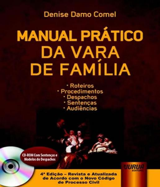 Manual Pratico da Vara de Familia - 4 Ed - Jurua