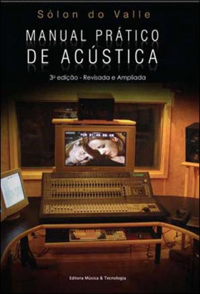 Manual Pratico de Acustica - Musica e Tecnilogia
