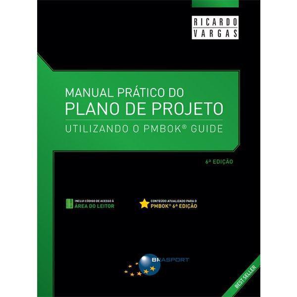Manual Prático do Plano de Projetos 6ª Ed. 2018 - Brasport
