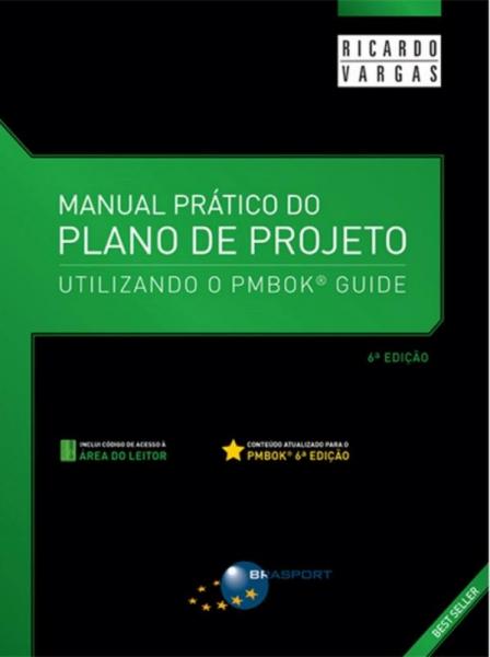 MANUAL PRATICO DO PLANO DE PROJETOS - 6ª ED - Brasport
