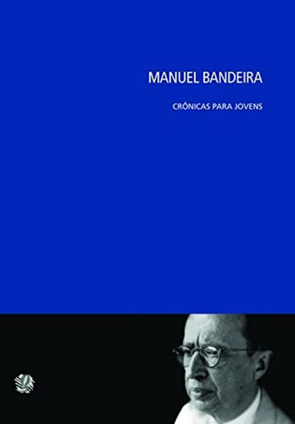 Manuel Bandeira - Cronicas para Jovens - Global