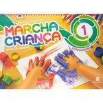 Marcha Criança - Linguagem - Educação Infantil - Volume 1