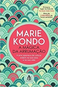 Marie Kondo - a Mágica da Arrumação