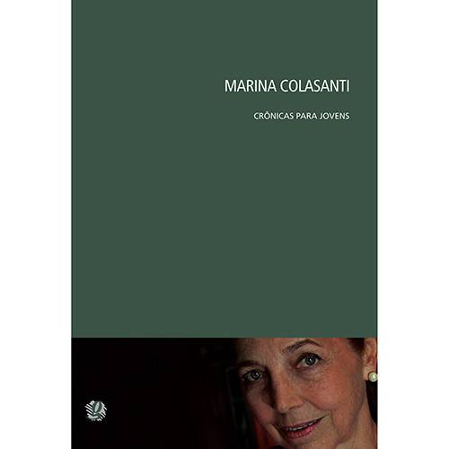 Tudo sobre 'Marina Colasanti, Crônicas para Jovens'