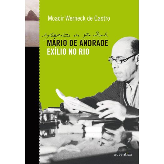 Mario de Andrade - Exilio no Rio - Autentica