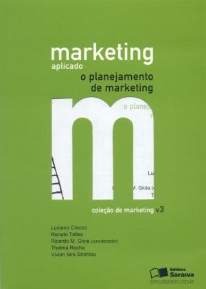 Marketing Aplicado - o Planejamento de Marketing - Saraiva Editora