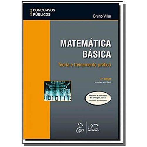 Tudo sobre 'Matematica Basica Teoria e Treinamento Pratico'
