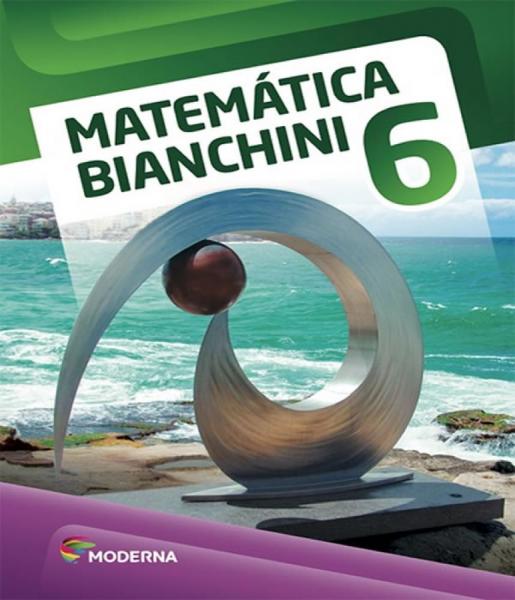 Matematica Bianchini - 6 Ano - Ef Ii - 08 Ed - Moderna - Didatico
