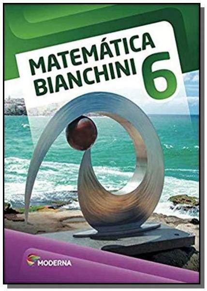 Matematica Bianchini - 6o Ano - Moderna - Didaticos