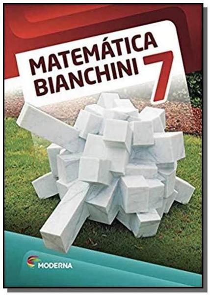 Matematica Bianchini - 7o Ano - Moderna - Didaticos