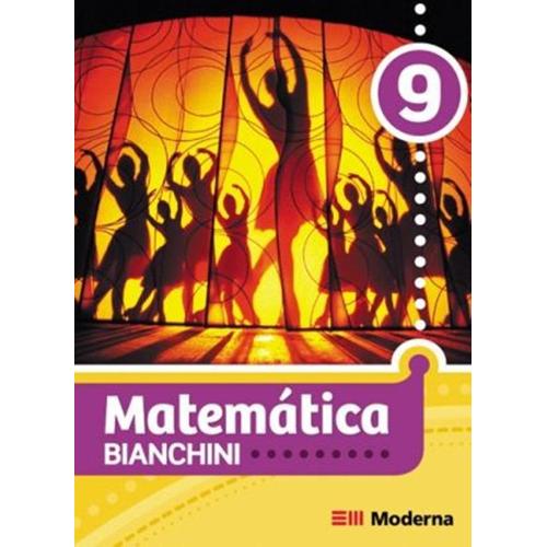 Matematica - Bianchini - Ensino Fundamental Ii - 9º Ano - 7ª Edicao
