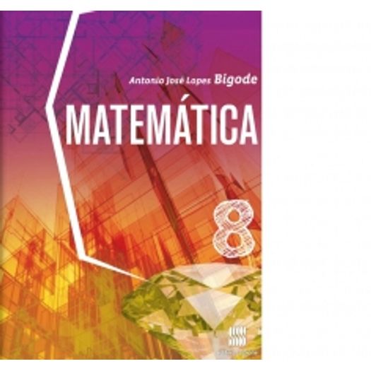 Matemática Bigode - 8 Ano