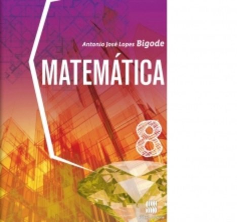 Matemática Bigode - 8 Ano
