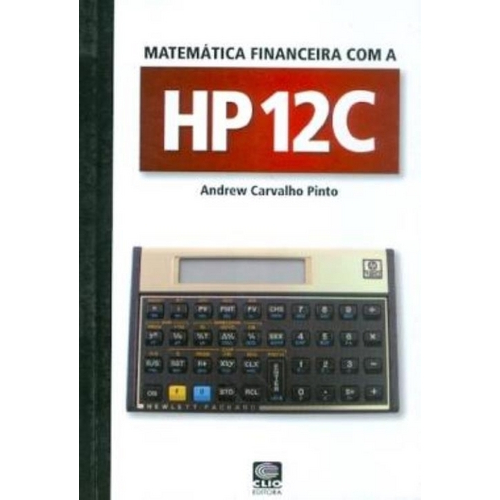 Matematica Financeira com a Hp 12c