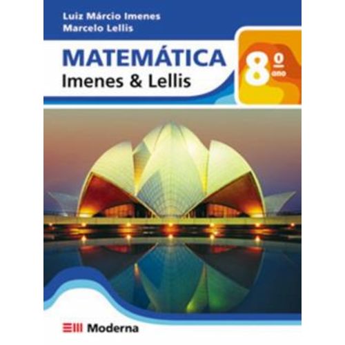 Matematica - Imenes & Lellis - 8º Ano