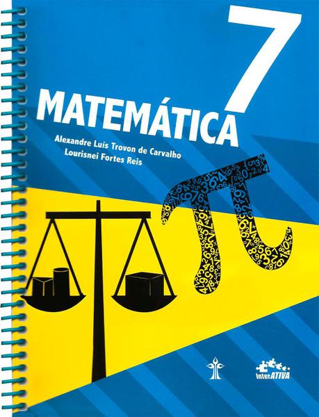 Matemática - Interativa - 7º Ano - 6ª Ed. 2015 - Casa Publicadora