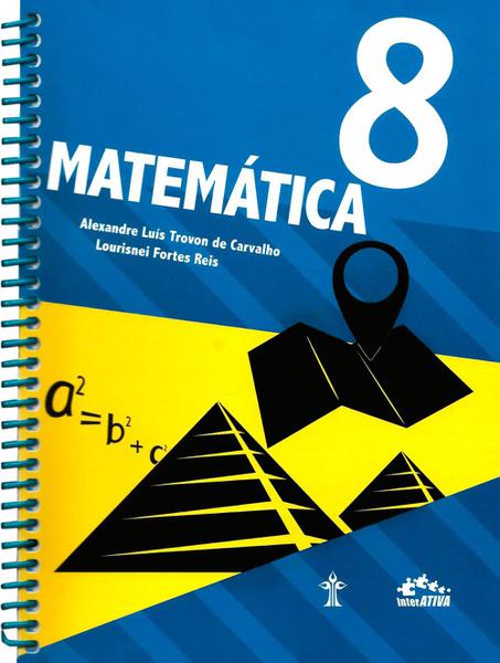 Matemática - Interativa - 8º Ano - 5ª Ed. 2015 - Casa Publicadora