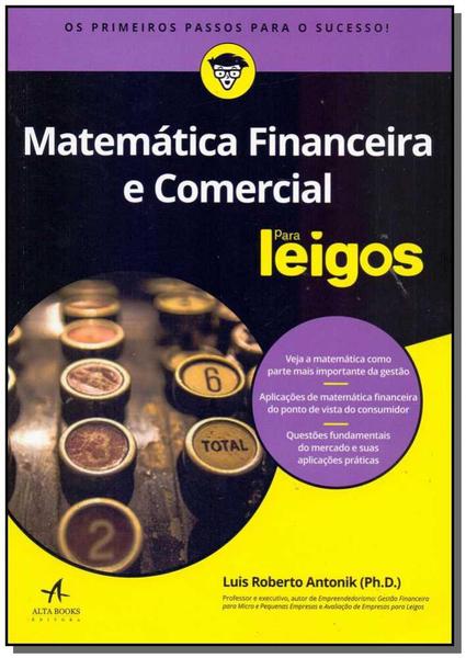 Matemtica Financeira e Comercial para Leigos - Alta Books