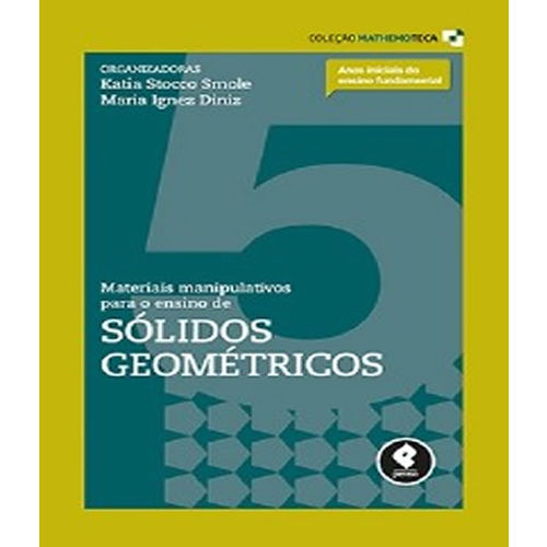 Materiais Manipulativos para o Ensino de Solidos Geometricos - Vol 5