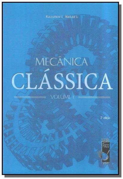 Mecanica Classica - Vol. 1 - Livraria da Fisica