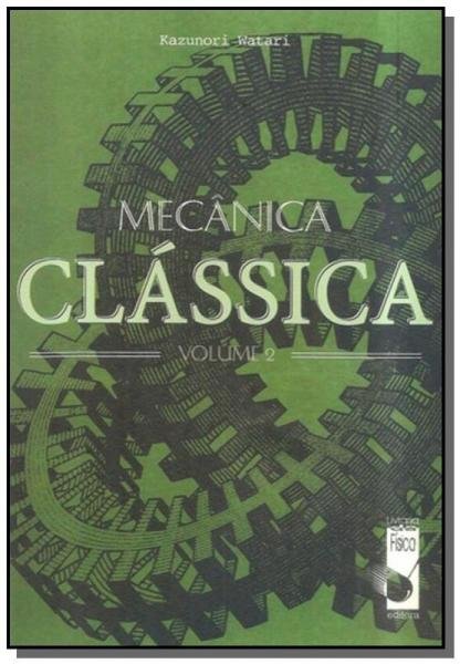 Mecanica Classica Volume 2 - Livraria da Fisica