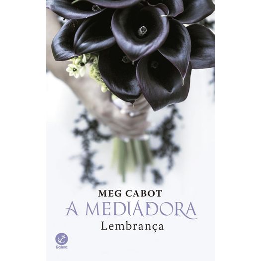 Mediadora, a - Lembranca - Vol 7 - Galera