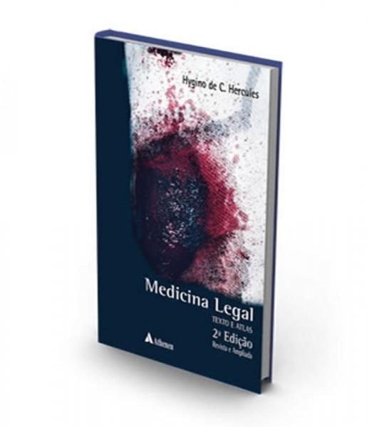 Medicina Legal - Texto e Atlas - 02 Ed - Atheneu