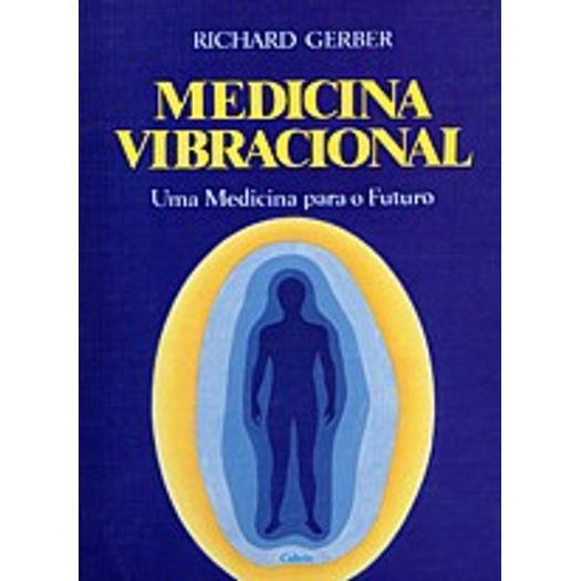 Tudo sobre 'Medicina Vibracional - Cultrix'
