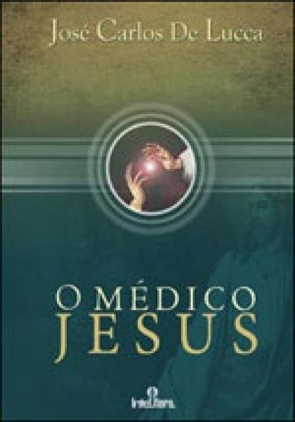 Medico Jesus, o - Intelitera