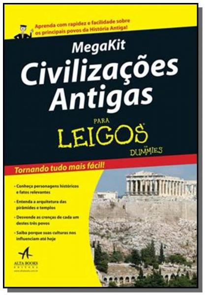 Mega Kit: Civilizacoes Antigas para Leigos - Alta Books