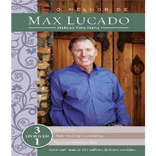 Melhor de Max Lucado - 3 Livros em 1