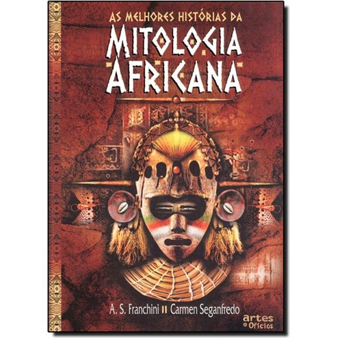 Melhores Historias da Mitologia Africana, as