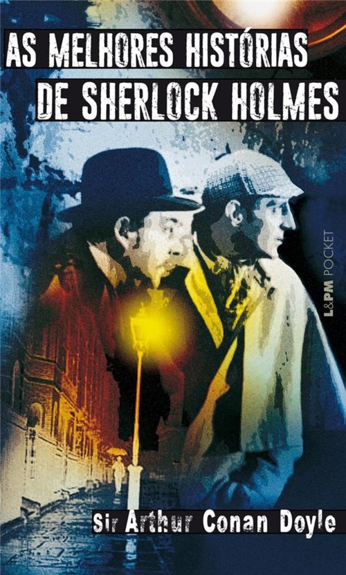 Melhores Historias de Sherlock Holmes, as - 529 - Lpm Pocket