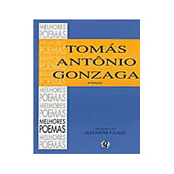 Melhores Poemas de Tomas Antonio Gonzaga, Os      