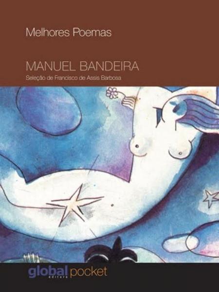 Melhores Poemas - Manuel Bandeira - Versao Pocket - Global