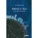 Memorias de Indio - uma Quase Autobiografia