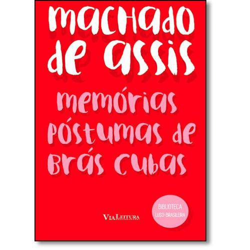 Memórias Póstumas de Brás Cubas - Coleção Biblioteca Luso-Brasileira