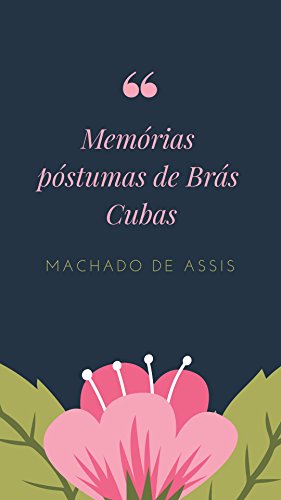 Memórias Póstumas de Brás Cubas: Machado de Assis