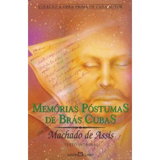 Tudo sobre 'Memorias Postumas de Bras Cubas - Martin Claret'