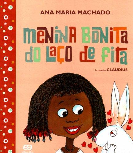 Menina Bonita do Laço de Fita - Atica Editora