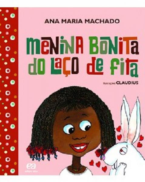Menina Bonita do Laco de Fita - Editora Atica S/a