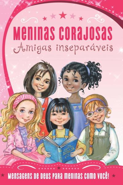 Meninas Corajosas - Amigas Inseparaveis - Thomas Nelson - 1