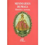 Menino Jesus de Praga - História e Novena