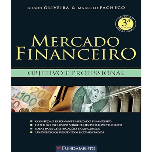 Mercado Financeiro - Objetivo e Profissional - 03 Ed