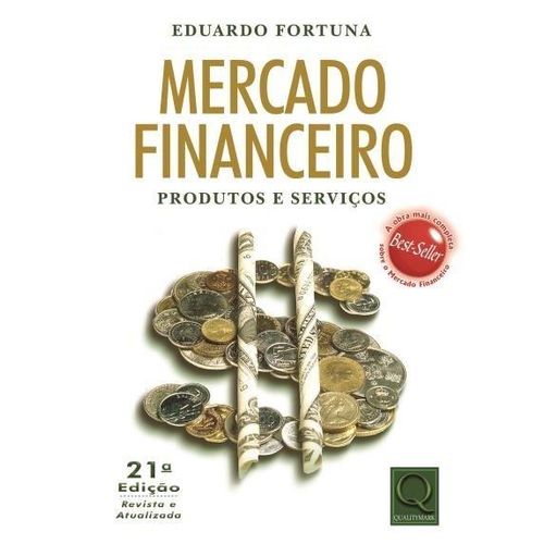 Mercado Financeiro - Produtos e Serviços - 21ª Ed. 2017