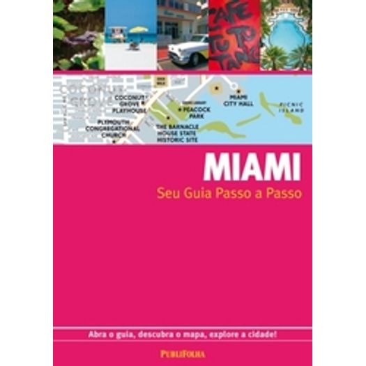 Miami - Seu Guia Passo a Passo - Publifolha