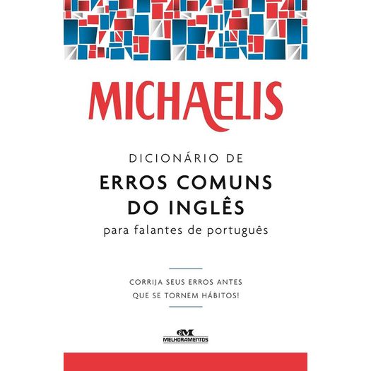 Michaelis Dicionario de Erros Comuns do Ingles para Falantes do Portugues - Melhoramentos