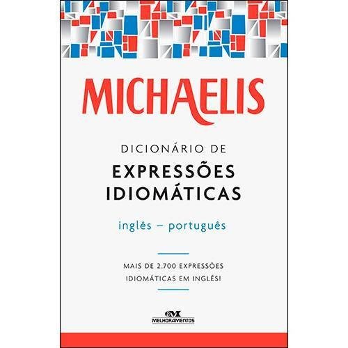 Michaelis Dicionário de Expressões Idiomáticas Inglês – Português Mark...