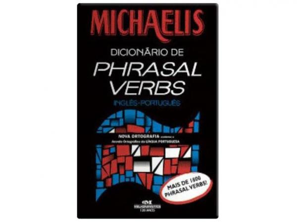 Michaelis - Dicionário de Phrasal Verbs - Melhoramentos